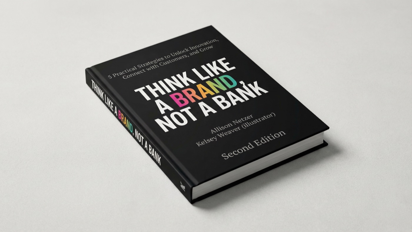 Think Like a Brand, Not a Bank, Second Edition